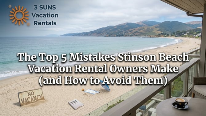 How 3 SUNS Simplifies Vacation Rental Management in Stinson Beach